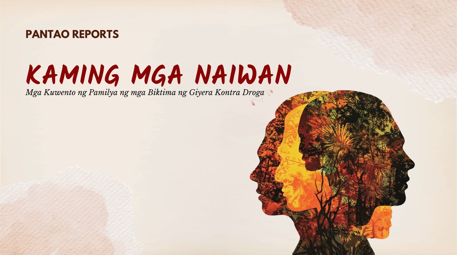 Kaming Mga Naiwan: Mga Kuwento ng Pamilya ng mga Biktima ng Giyera Kontra Droga | PhilRights